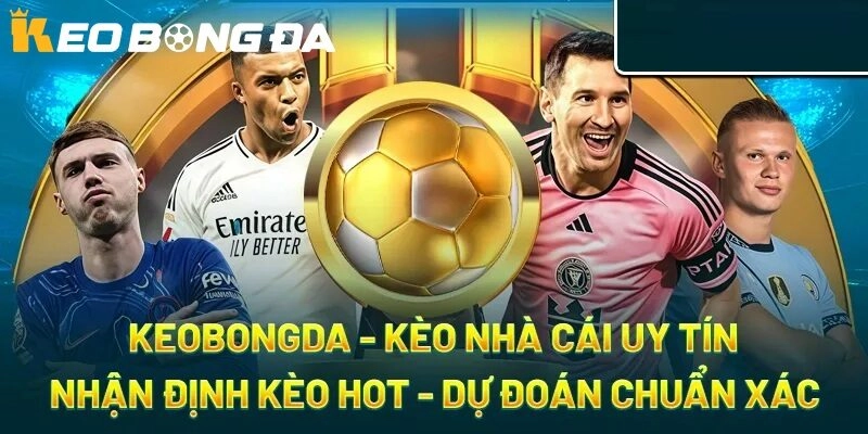 Kèo bóng đá - kèo nhà cái uy tín
